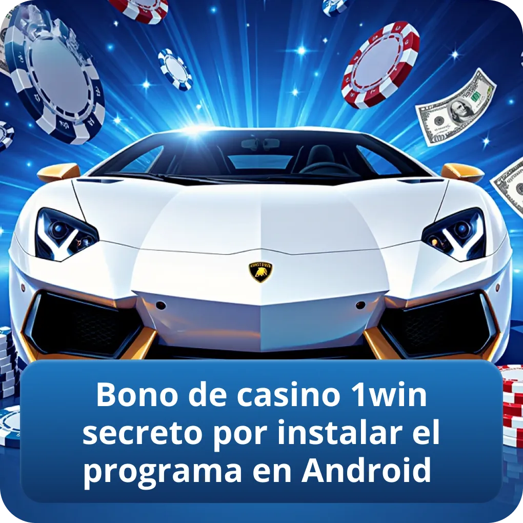 Bono de casino 1win secreto por instalar el programa en Android