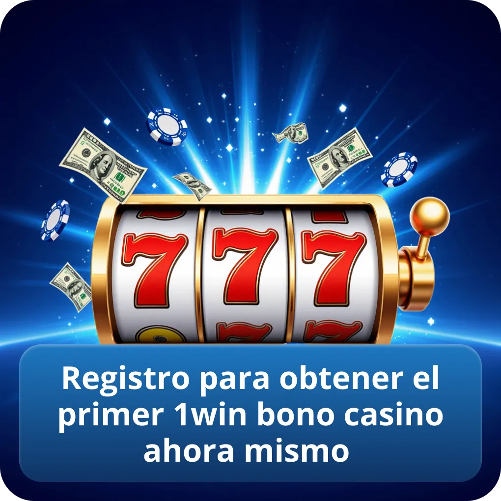 Registro para obtener el primer 1win bono casino ahora mismo